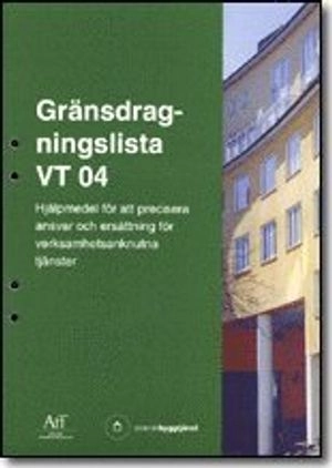 Gränsdragningslista VT 04. Hjälpmedel för att precisera ansvar och ersättningar för verksamhetsanknutna tjänster; Svensk byggtjänst; 2004