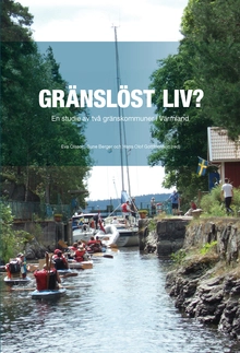 Gränslöst liv? : en studie av två gränskommuner i Värmland