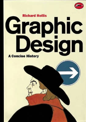 Graphic Design: A Concise HistoryWorld of art libraryWorld of art