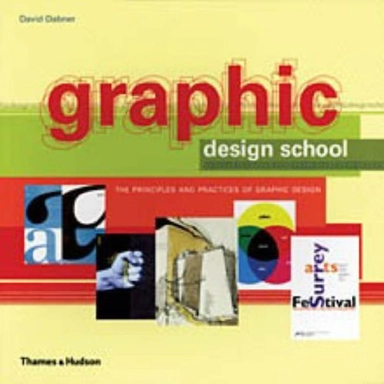 Graphic design school : the principles and practices of graphic design