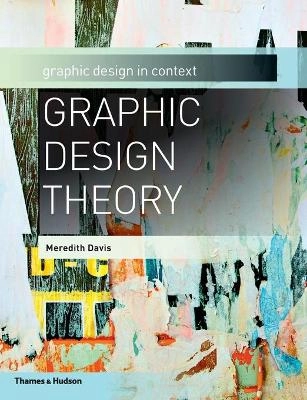 Graphic Design Theory: Graphic Design in Context