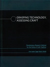 Grasping Technology, Assessing Craft. Developing a Research Method for the Study of Craft-Tradition
