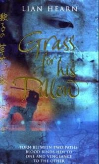 Grass For His Pillow; Lian Hearn; 2003