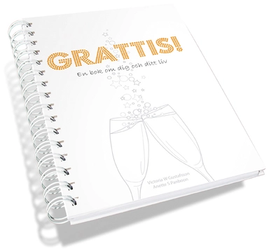 Grattis! : en fyll-i-bok om dig och ditt liv; Victoria W Gustafsson, Anette S Panboon; 2010