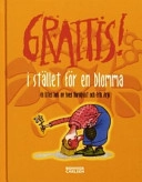 Grattis! I stället för en blomma : en liten bok; Sven Nordqvist; 2004