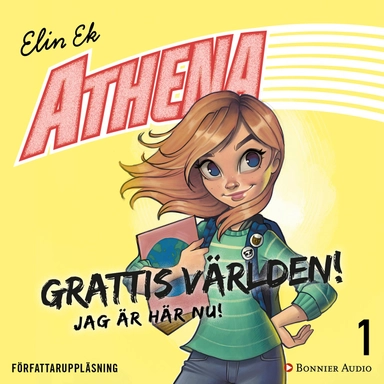 Grattis världen! Jag är här nu!; Elin Ek; 2018
