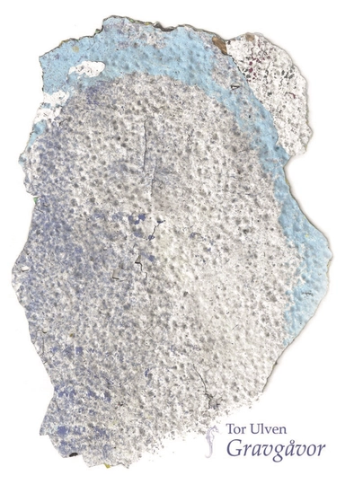 Gravgåvor : fragmentarium; Tor Ulven; 2020