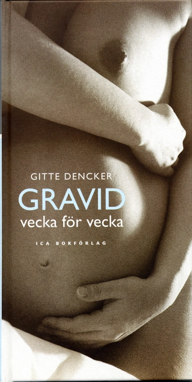 Gravid vecka för vecka; Gitte Dencker; 2004