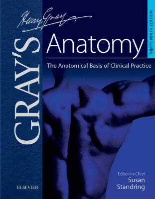 Gray's anatomy : the anatomical basis of clinical practice; Henry Gray, Susan Standring; 2005