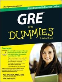 GRE For Dummies: with Online Practice Tests; Ron Woldoff, Joseph Kraynak; 2015