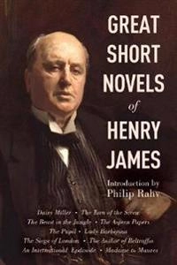 Great Short Novels of Henry James; Henry James; 2014