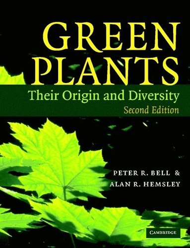 Green plants : their origin and diversity; Peter R. Bell; 2000