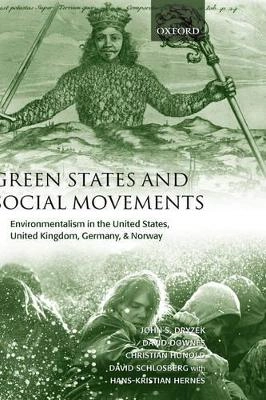 Green states and social movements : environmentalism in the United States, United Kingdom, Germany, and Norway