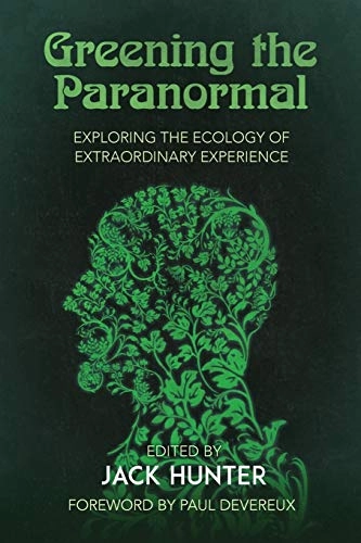 Greening the Paranormal; Jack Hunter; 2019