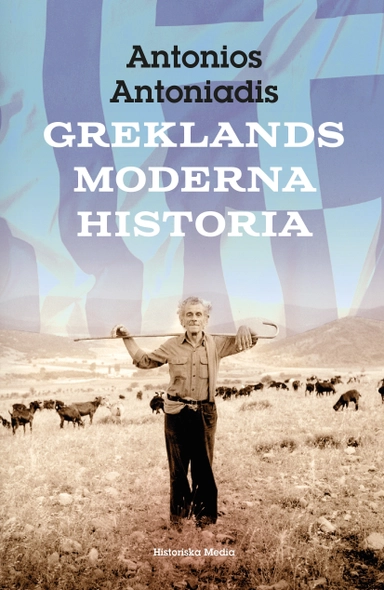 Greklands moderna historia; Antonios Antoniadis; 2022