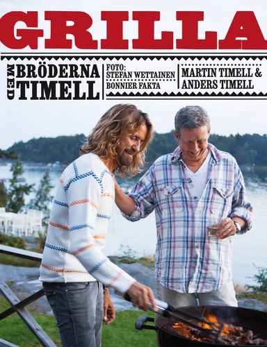 Grilla med bröderna Timell; Martin Timell, Anders Timell; 2013