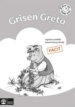 Grisen Greta : övningar i läsförståelse. Facit; Ingmari Lundhäll, Anna Ericsson-Nordh; 1991