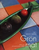 Grön mat från en annorlunda värld; Titti Erksell Barker; 1999
