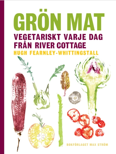 Grön mat : vegetariskt varje dag från River Cottage; Hugh Fearnley-Whittingstall; 2013