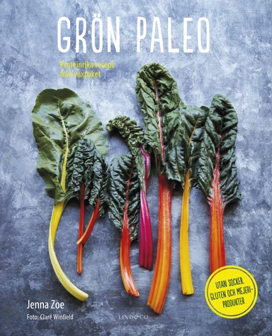 Grön paleo : proteinrika recept från växtriket; Jenna Zoe; 2016
