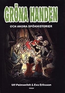 Gröna handen och andra spökhistorier; Ulf Palmenfelt; 1998