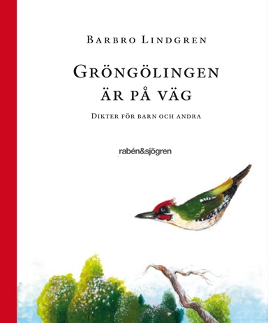 Gröngölingen är på väg : dikter för barn och andra; Barbro Lindgren; 2010