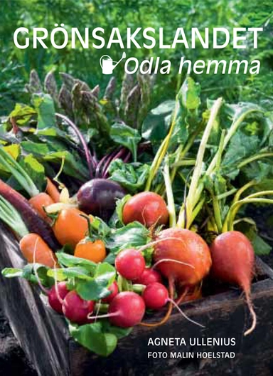 Grönsakslandet - odla hemma; Agneta Ullenius; 2021
