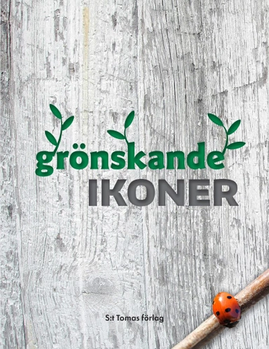 Grönskande ikoner; Magdalena Ljunggren; 2021