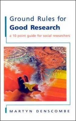 Ground rules for good research : a 10 point guide for social researchers