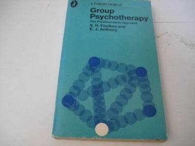 Group psychotherapy : the psychoanalytic approach; Siegmund Heinz Foulkes; 1971