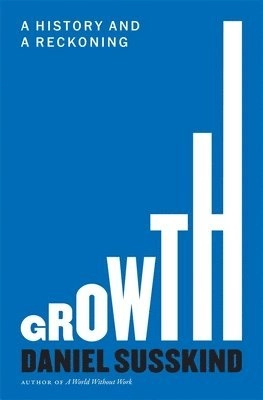 Growth; Daniel Susskind; 2024