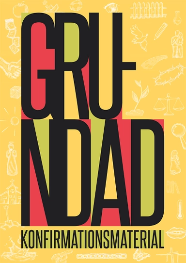 Grundad : konfirmationsmaterial; Pernilla Öman; 2020
