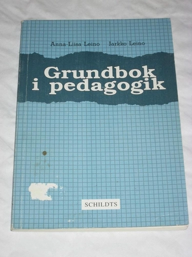 Grundbok i pedagogik; Anna-Liisa Leino och Jarkko Leino; 1998