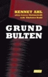 Grundbulten; Kennet Ahl; 2006