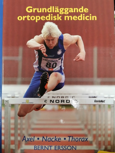 Grundläggande ortopedisk medicin Axel, nacke, thorax; Bernt Ersson; 2009