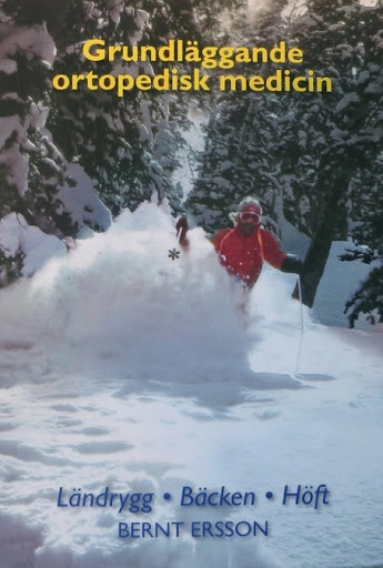 Grundläggande ortopedisk medicin Ländrygg, bäcken, höft; Bernt Ersson; 2015