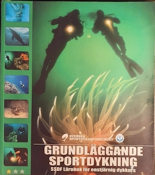 Grundläggande sportdykning : SSDF lärobok för enstjärnig dykkurs; Linda Setterholm; 2008