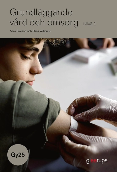 Grundläggande vård och omsorg 1 - Gy25; Sara Eweson, Stina Willquist; 2026