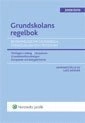 Grundskolans regelbok : bestämmelser om grundskola, förskoleklass och fritidshem. 2008/2009