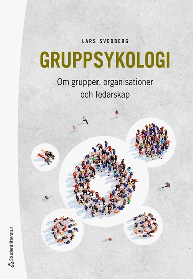 Gruppsykologi - Om grupper, organisationer och ledarskap