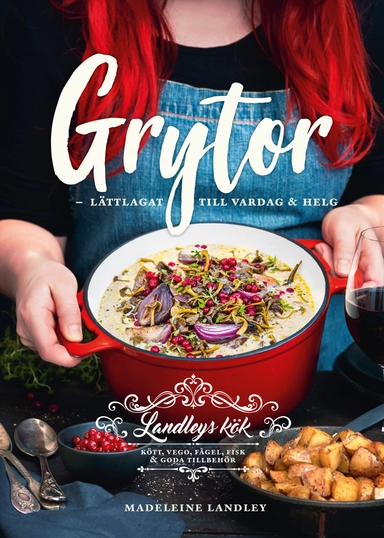 Grytor : lättlagat till vardag och helg; Madeleine Landley; 2020