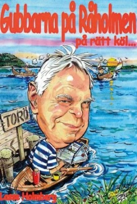 Gubbarna på Råholmen på rätt köl... : kåserier