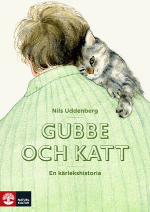 Gubbe och katt : en kärlekshistoria; Nils Uddenberg; 2015