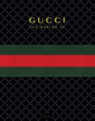Gucci : the making of; Frida Giannini; 2011