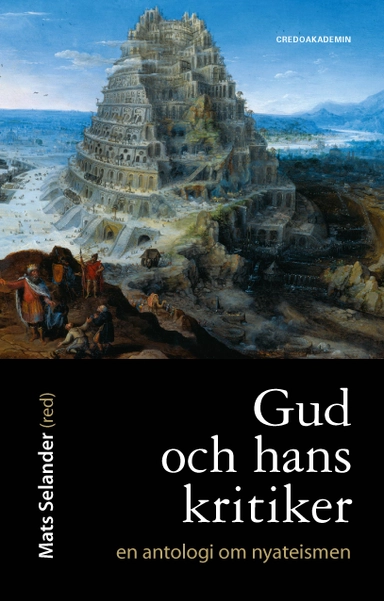 Gud och hans kritiker : en antologi om nyateismen