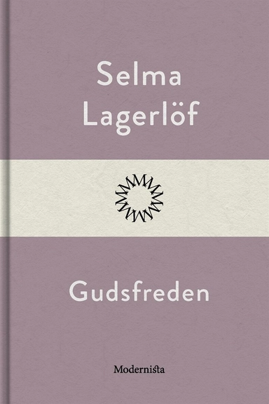 Gudsfreden; Selma Lagerlöf; 2017