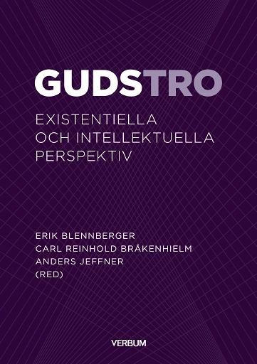 Gudstro : existentiella och intellektuella perspektiv