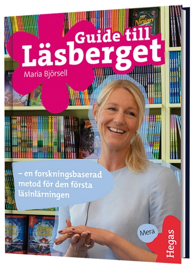 Guide till Läsberget : en forskningsbaserad metod för den första läsinlärningen; Maria Björsell; 2026