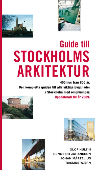 Guide till Stockholms arkitektur; Olof Hultin; 2009