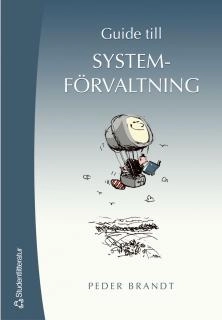 Guide till systemförvaltning; Peder Brandt; 2004